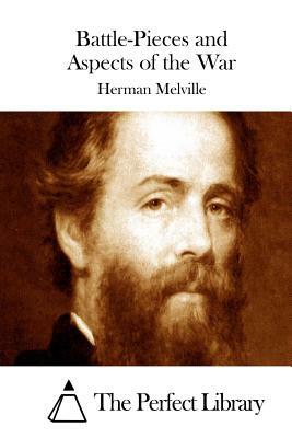 Battle-Pieces and Aspects of the War by Herman Melville