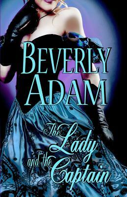 The Lady and the Captain by Beverly Adam