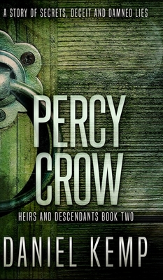 Percy Crow (Heirs And Descendants Book 2) by Daniel Kemp