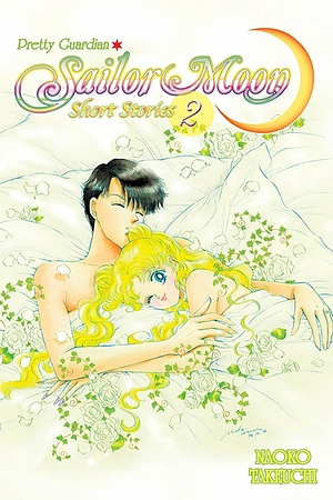 Sailor Moon Short Stories 2 by Naoko Takeuchi