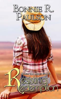 Resisting Redemption by Bonnie R. Paulson