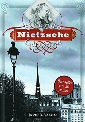 Quando Nietzsche Chorou by Irvin D. Yalom, Aysun Babacan