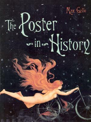 The Poster in History by Max Gallo, Charles Flowers