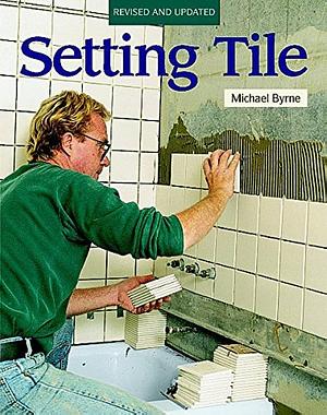 Setting Tile by Michael Byrne