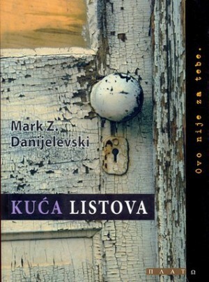 Kuća listova by Mark Z. Danielewski