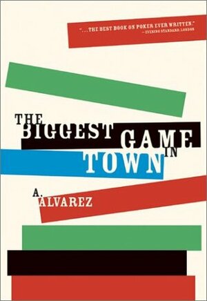 The Biggest Game in Town by Al Álvarez