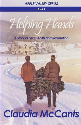 Helping Hands: A Story of Love, Faith and Restoration by Claudia McCants