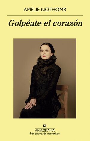 Golpéate el corazón by Amélie Nothomb