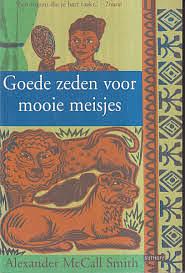 Goede zeden voor mooie meisjes by Alexander McCall Smith