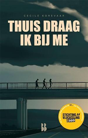 Thuis draag ik bij me by Cecile Korevaar