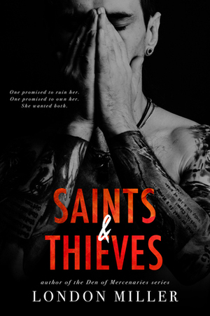 Saints & Thieves by London Miller