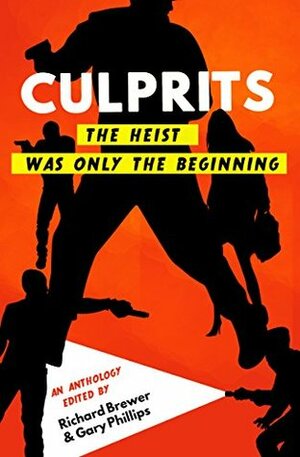 Culprits: The Stories of a Crime Gone Wrong by Gary Phillips, Richard Brewer