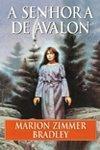 A Senhora de Avalon by Marion Zimmer Bradley, Diana L. Paxson
