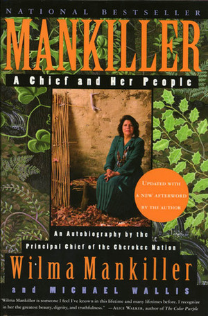 Mankiller: A Chief and Her People by Wilma Mankiller, Michael Wallis