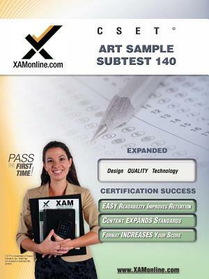 Cset Art Sample Subtest 140 Teacher Certification Test Prep Study Guide by Sharon A. Wynne