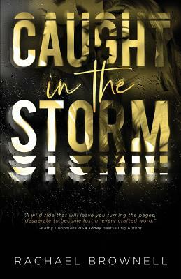 Caught in the Storm by Rachael Brownell