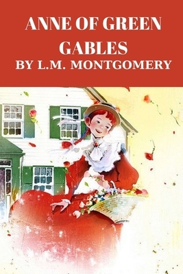 Anne of Green Gables by L.M. Montgomery