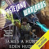 Wasteland Warlords 3 by James Hunter, eden Hudson
