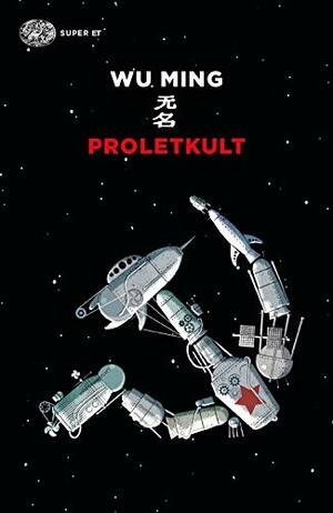 Proletkult by Wu Ming