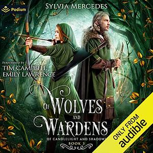 Of Wolves and Wardens by Sylvia Mercedes