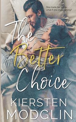 The Better Choice by Kiersten Modglin