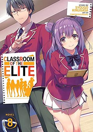Classroom of the Elite, Vol. 8 by Syougo Kinugasa