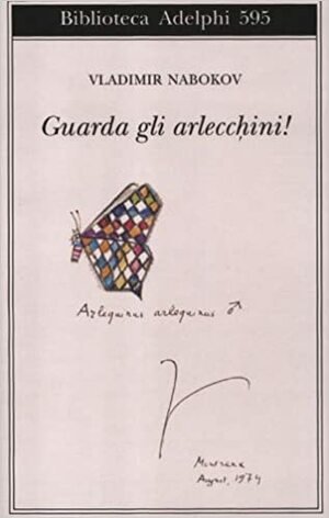 Guarda gli arlecchini! by Vladimir Nabokov