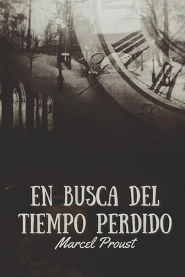 En Busca del Tiempo Perdido by Marcel Proust