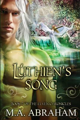 Luthien's Song by M. a. Abraham