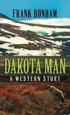 Dakota Man by Frank Bonham