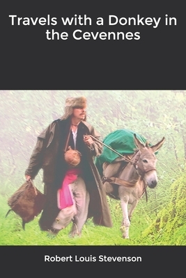 Travels with a Donkey in the Cevennes by Robert Louis Stevenson