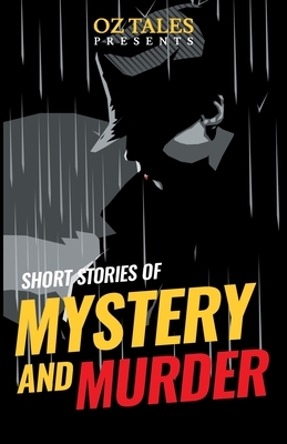 Short Stories of Mystery and Murder by 