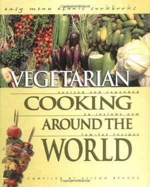 Vegetarian Cooking Around the World (Easy Menu Ethnic Cookbooks) by Alison Behnke