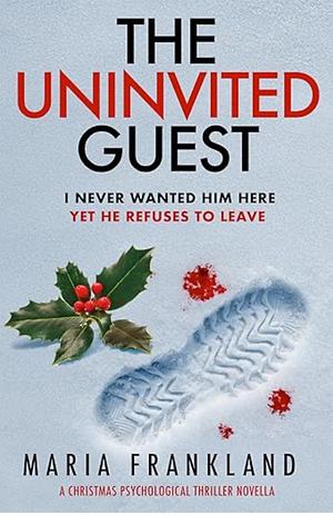 The Uninvited Guest by Maria Frankland