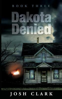 Dakota Denied by Josh Clark