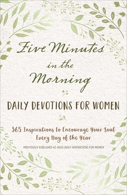 Five Minutes in the Morning: Daily Devotions for Women by Freeman-Smith LLC