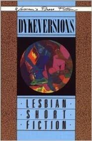 Dykeversions by Various, Lesbian Writing &amp; Publishing Collective, Eaton Hamilton