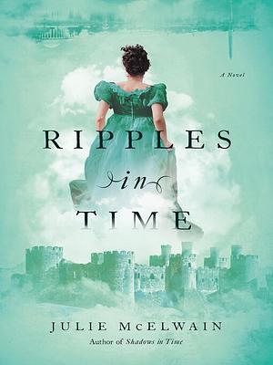 Ripples in Time by Julie McElwain