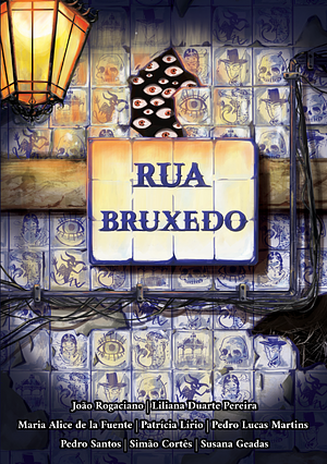 Rua Bruxedo by Simão Cortês, Pedro Santos, Pedro Lucas Martins, Liliana Duarte Pereira, Patrícia Lírio, Susana Geadas, Maria Alice de La Fuente, João Rogaciano