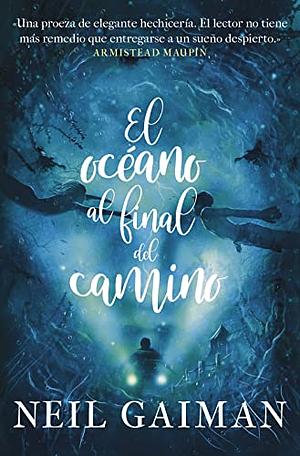 El océano al final del camino by Neil Gaiman