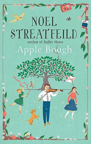 Apple Bough by Noel Streatfeild