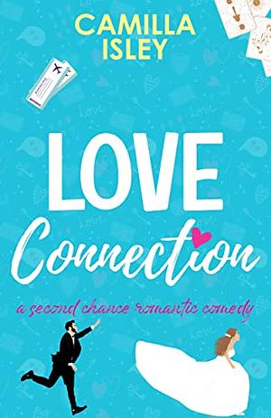 Love Connection by Camilla Isley