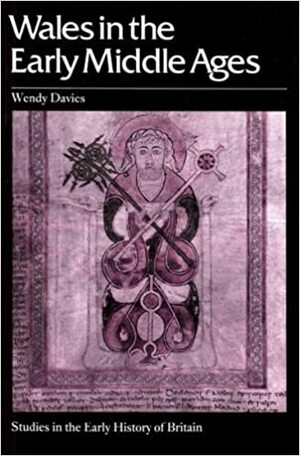 Wales In The Early Middle Ages by Wendy Davies