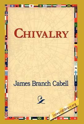 Chivalry by James Branch Cabell