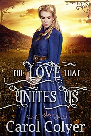 The Love that Unites Us by Carol Colyer