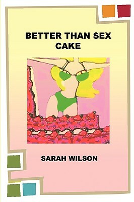 Better Than Sex Cake by Sarah Wilson