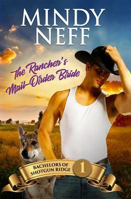 The Rancher's Mail-Order Bride by Mindy Neff