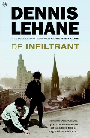 De infiltrant by Dennis Lehane