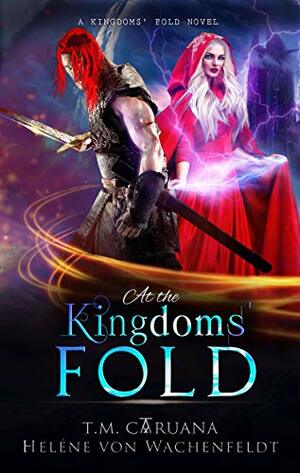 At the Kingdoms' Fold by Therese Caruana