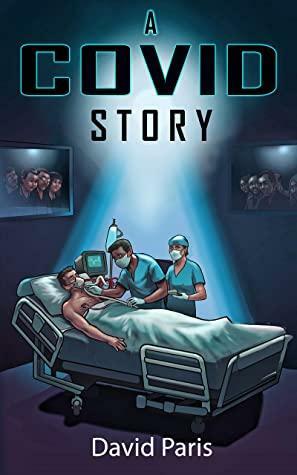 A Covid Story: Full Color Version by David Paris, David Paris